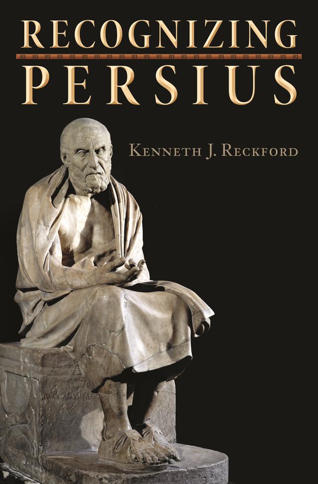 Recognizing Persius by Kenneth J. Reckford
