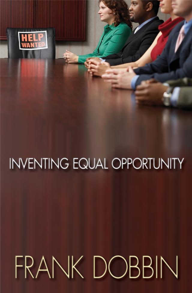 Inventing Equal Opportunity by Frank Dobbin