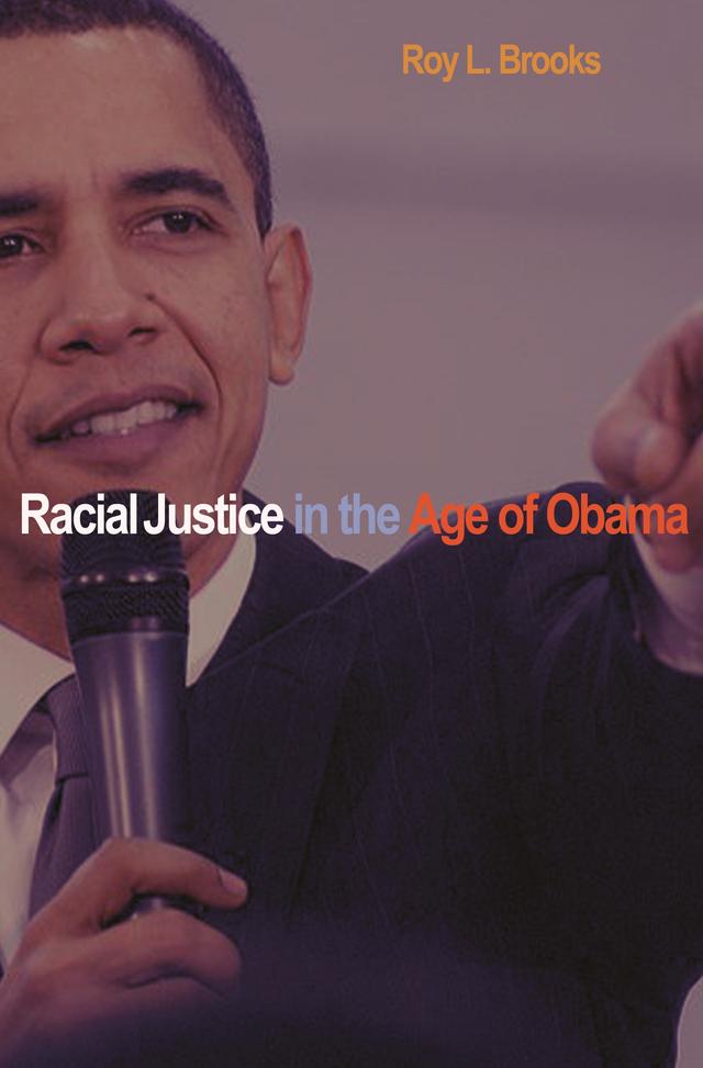 Racial Justice in the Age of Obama by Roy L. Brooks