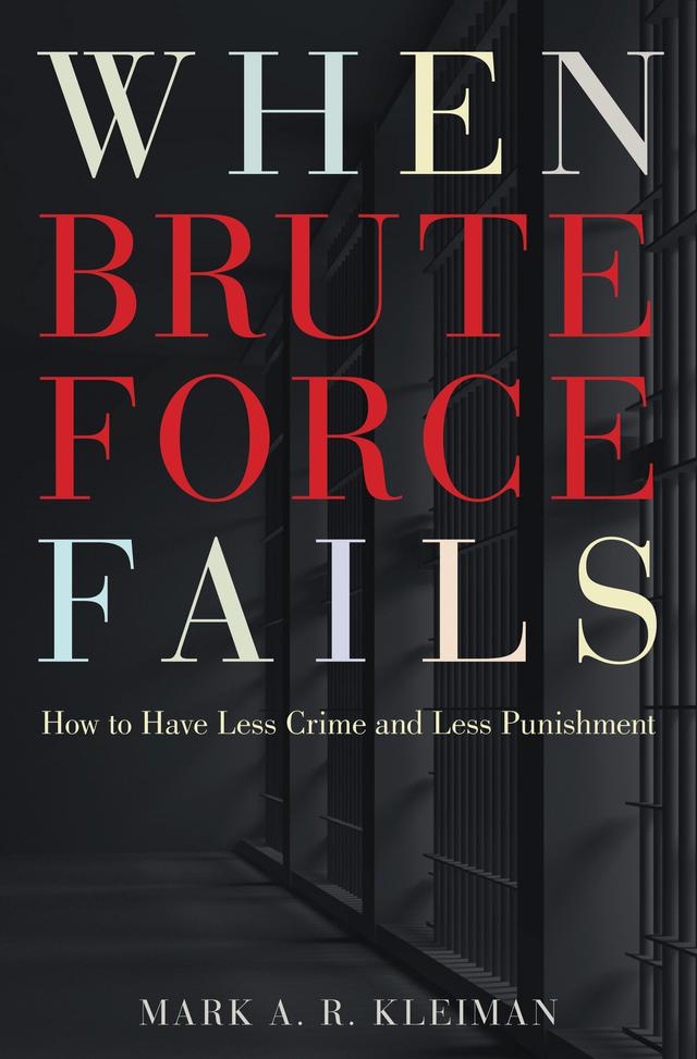 When Brute Force Fails by Mark A. R. Kleiman