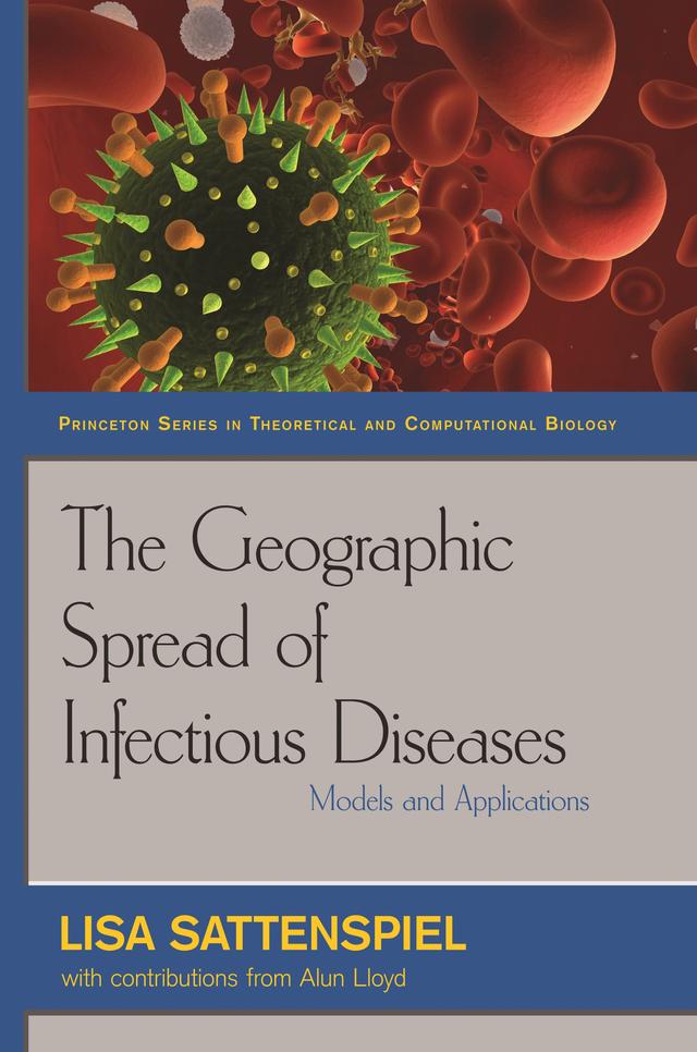 The Geographic Spread of Infectious Diseases by Lisa Sattenspiel