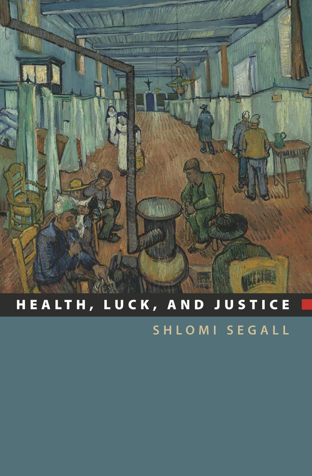 Health, Luck, and Justice by Shlomi Segall