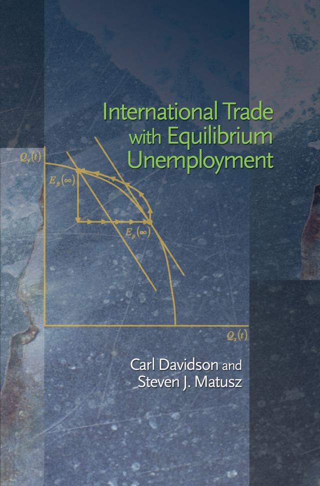 International Trade with Equilibrium Unemployment by Carl Davidson, Steven J. Matusz