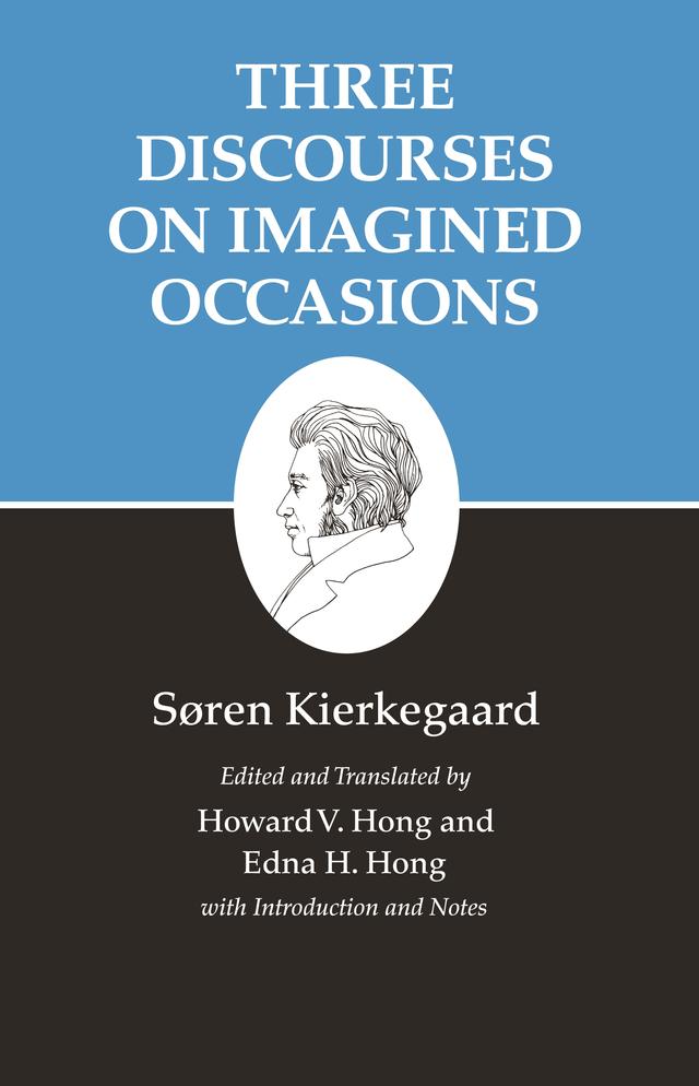 Three Discourses on Imagined Occasions by Edna H. Hong, Howard V. Hong, Søren Kierkegaard