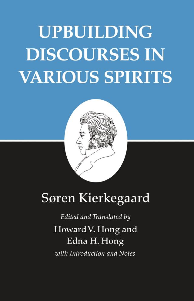 Upbuilding Discourses in Various Spirits by Edna H. Hong, Howard V. Hong, Søren Kierkegaard