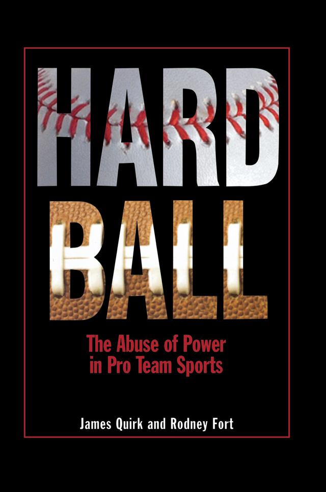 Hard Ball by James P. Quirk, Rodney D. Fort