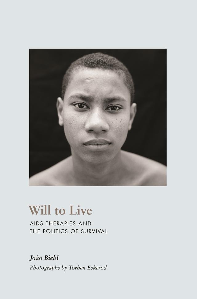 Will to Live by João Biehl, Torben Eskerod