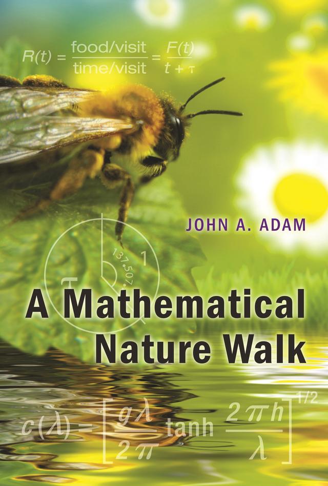 A Mathematical Nature Walk by John Adam
