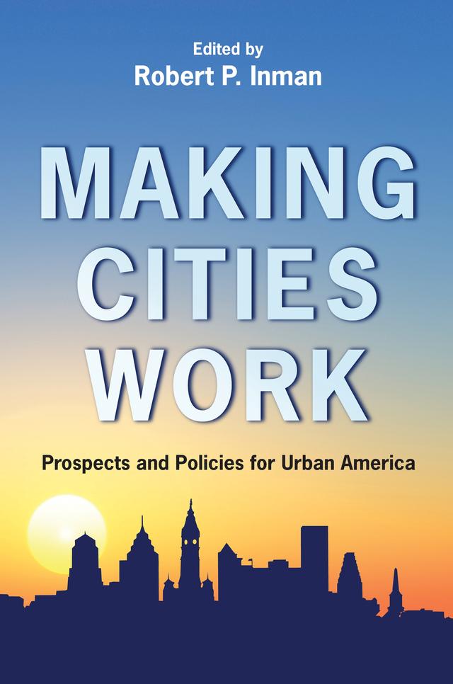 Making Cities Work by Robert P. Inman