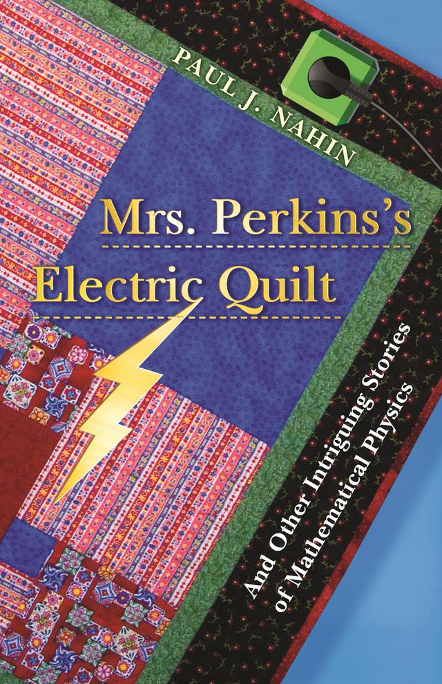 Mrs. Perkins's Electric Quilt by Paul J. Nahin
