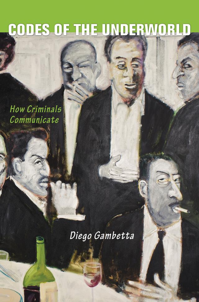 Codes of the Underworld by Diego Gambetta