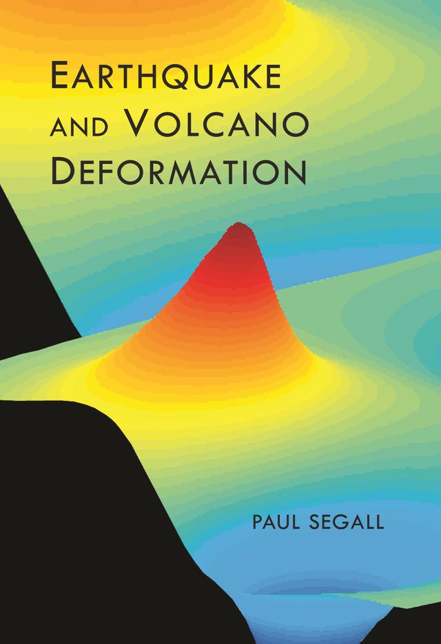 Earthquake and Volcano Deformation by Paul Segall