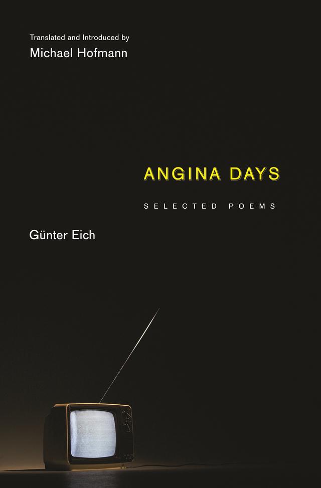 Angina Days by Günter Eich, Michael Hofmann