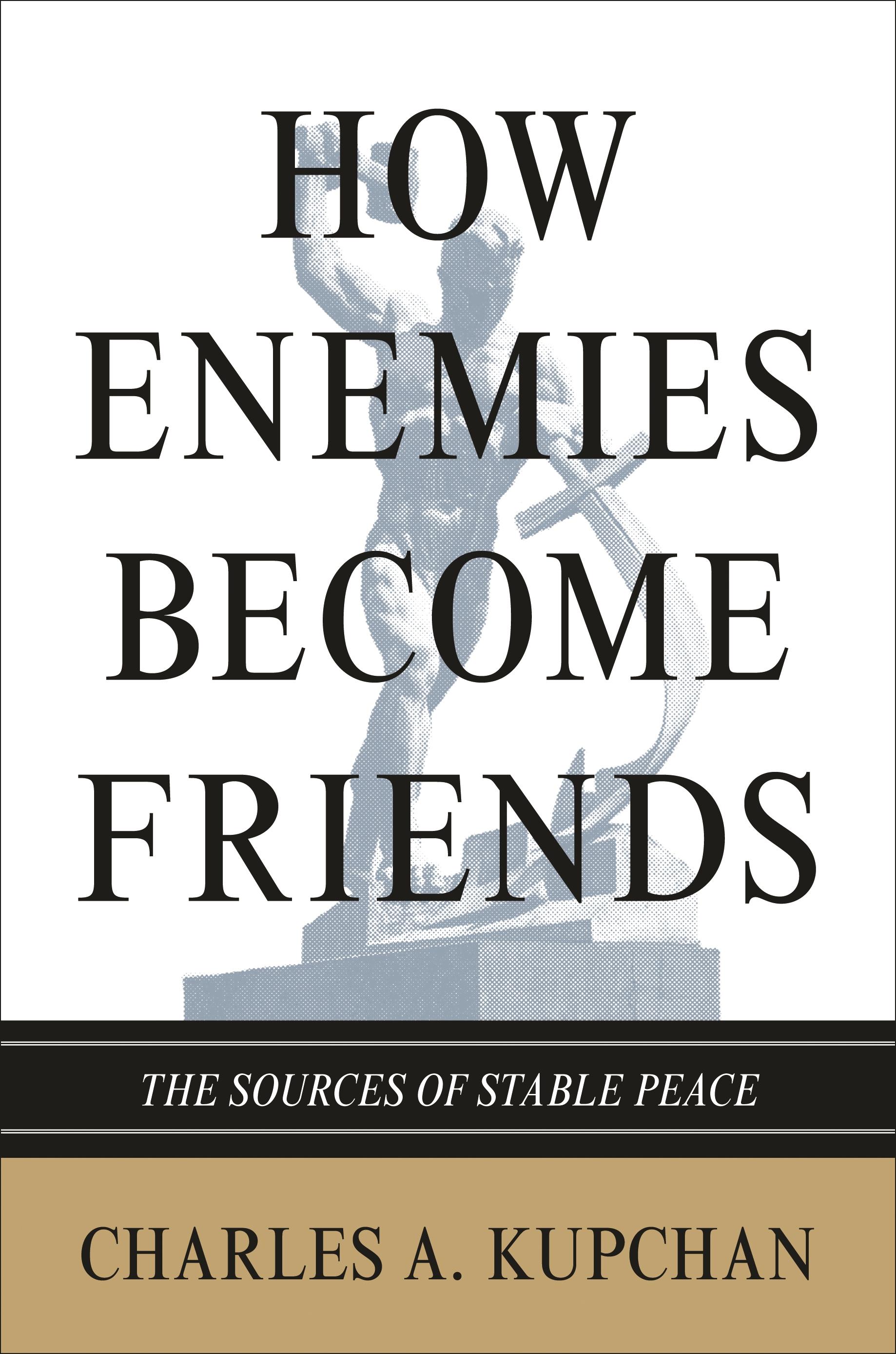 How Enemies Become Friends