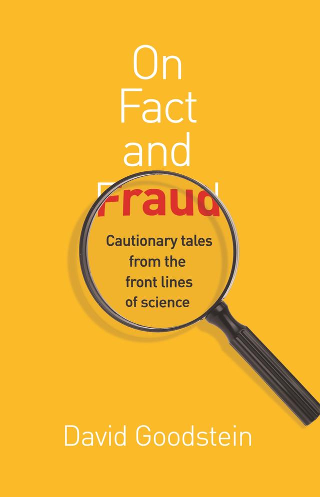 On Fact and Fraud by David Goodstein