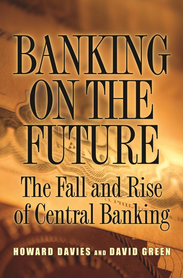 Banking on the Future by David W. Green, Howard Davies