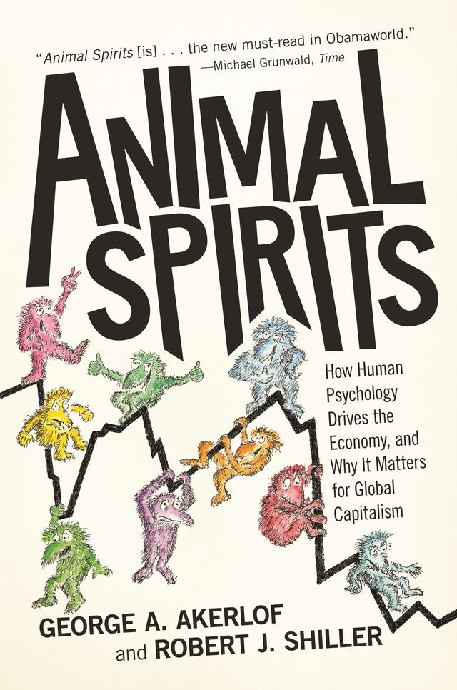 Animal Spirits by George A. Akerlof, Robert J. Shiller