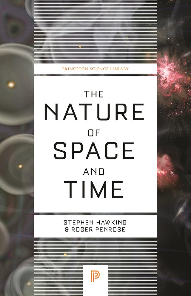 The Nature of Space and Time by Roger Penrose, Stephen Hawking
