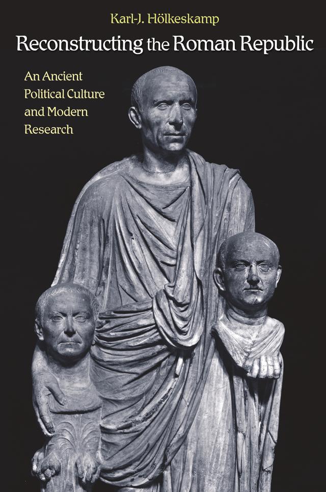 Reconstructing the Roman Republic by Henry Heitmann-Gordon, Karl-J. Hölkeskamp