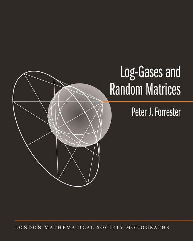 Log-Gases and Random Matrices (LMS-34) by Peter J. Forrester