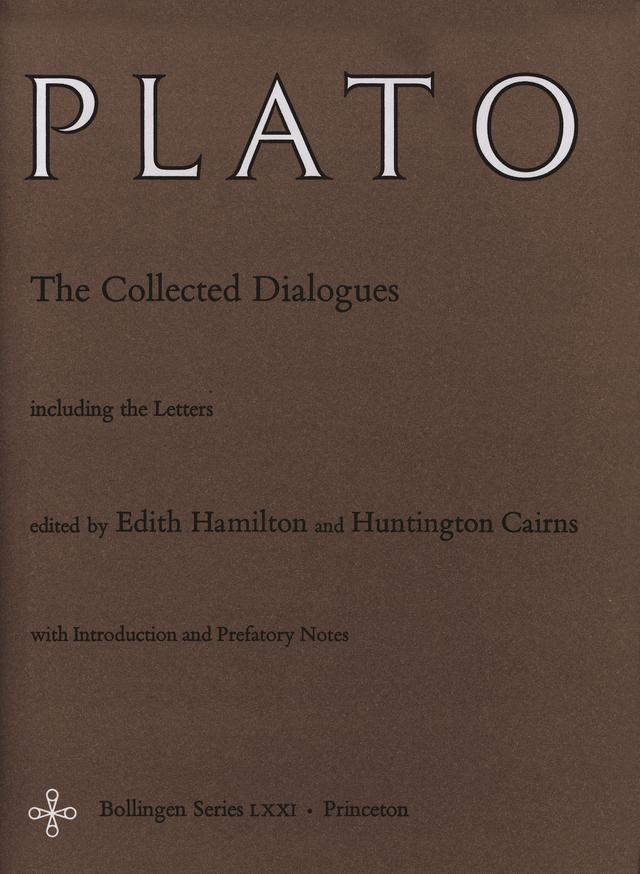 The Collected Dialogues of Plato by Edith Hamilton, Huntington Cairns, Plato