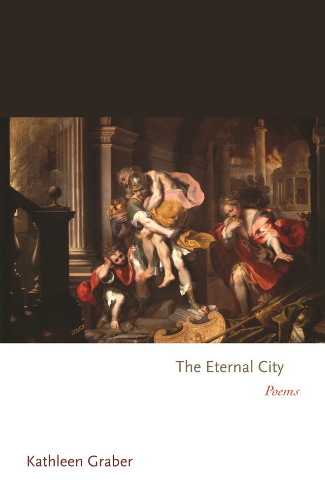 The Eternal City by Kathleen Graber