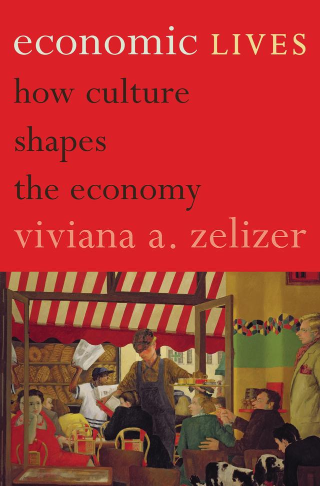 Economic Lives by Viviana A. Zelizer
