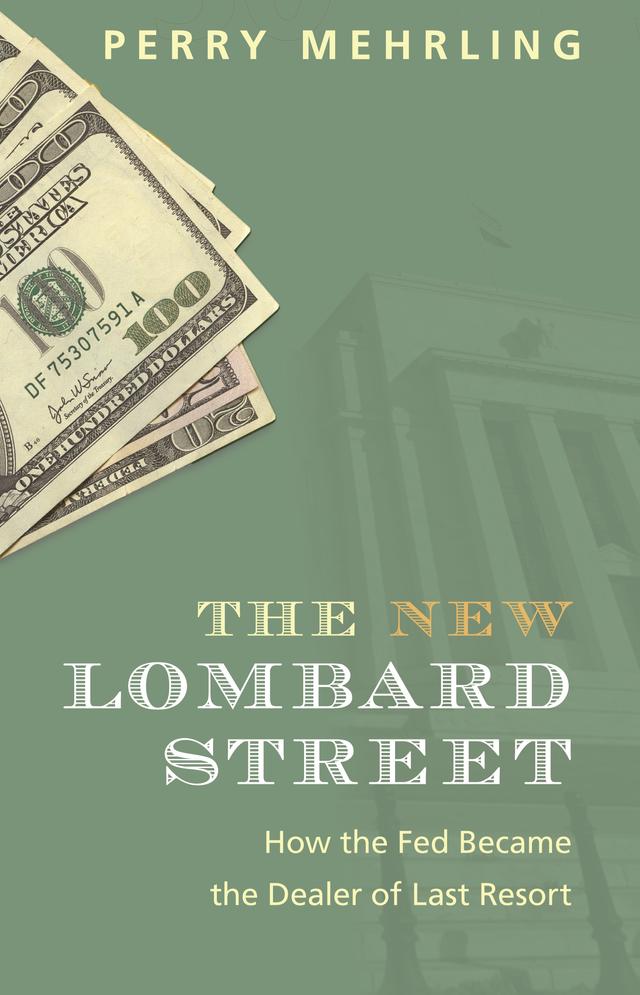 The New Lombard Street by Perry Mehrling