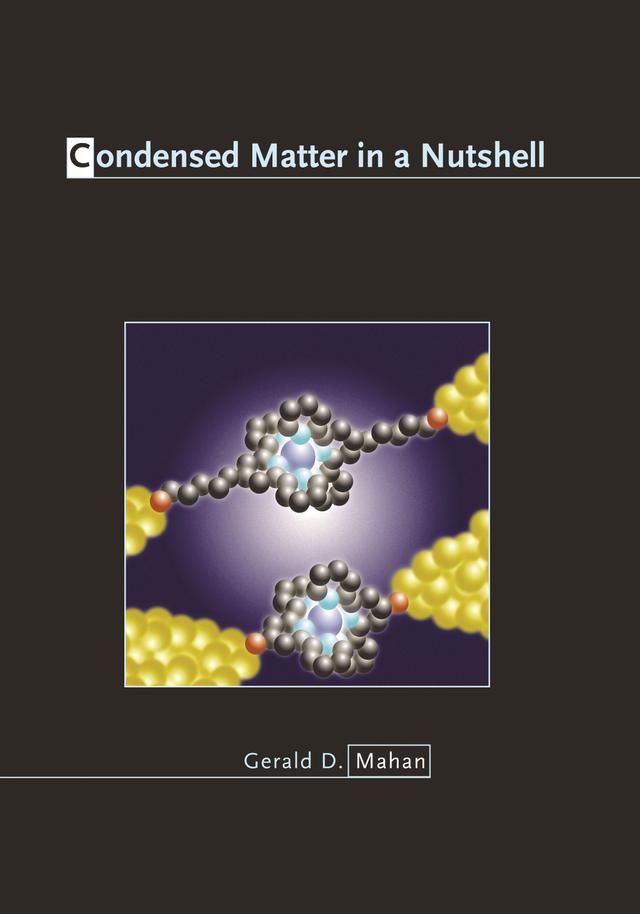 Condensed Matter in a Nutshell by Gerald D. Mahan