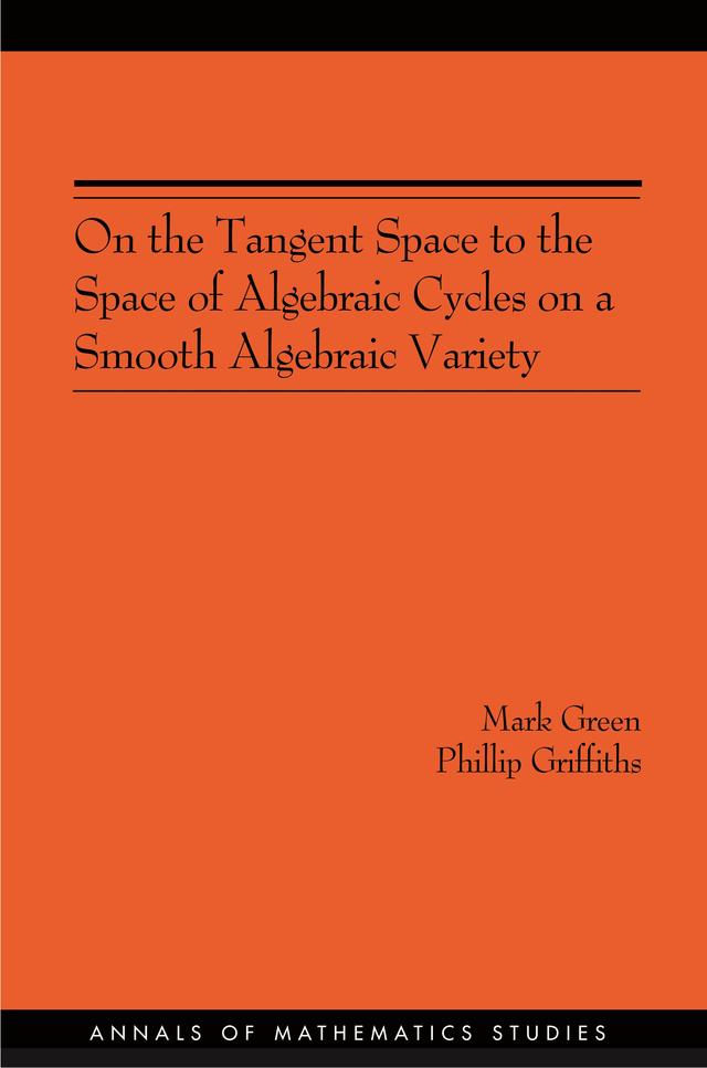 On the Tangent Space to the Space of Algebraic Cycles on a Smooth Algebraic Variety by Mark Green, Phillip A. Griffiths