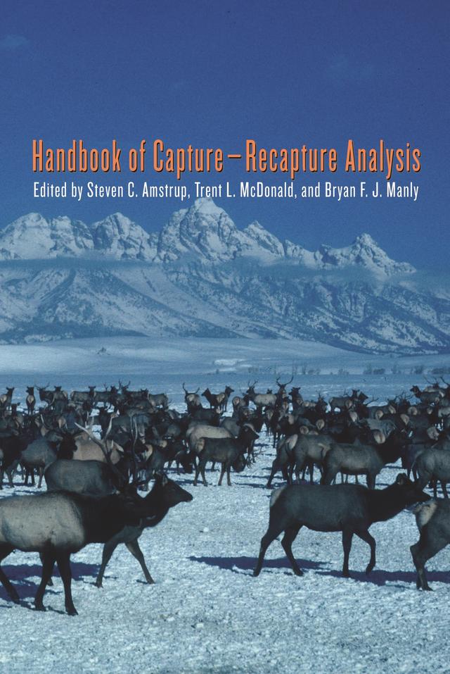 Handbook of Capture-Recapture Analysis by Bryan F. J. Manly, Steven C. Amstrup, Trent L. McDonald