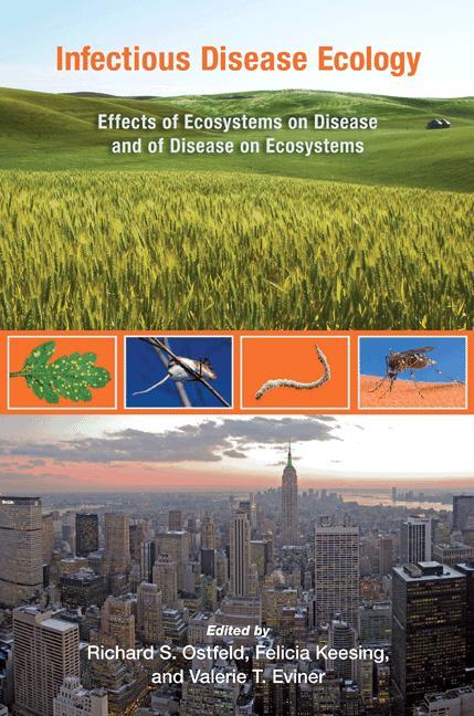 Infectious Disease Ecology by Felicia Keesing, Richard S. Ostfeld, Valerie T. Eviner