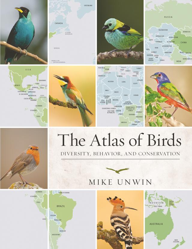 The Atlas of Birds by Mike Unwin
