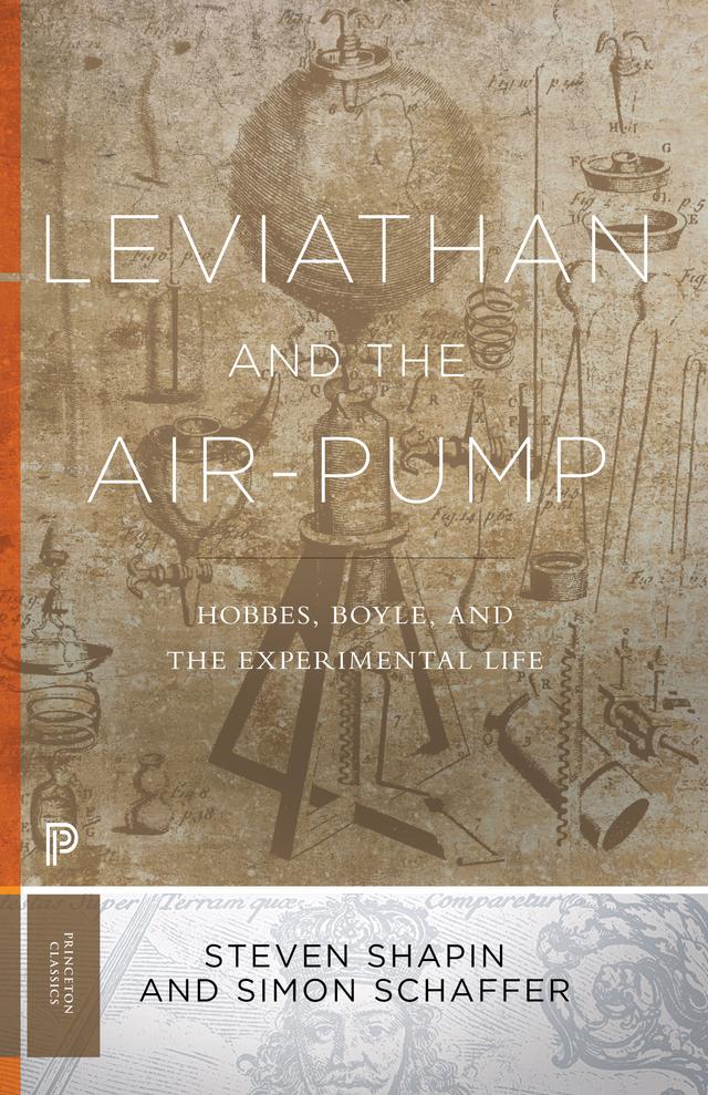 Leviathan and the Air-Pump by Simon Schaffer, Steven Shapin