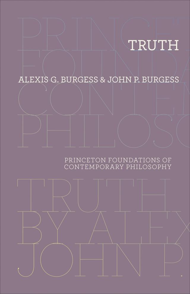 Truth by Alexis G. Burgess, John P. Burgess