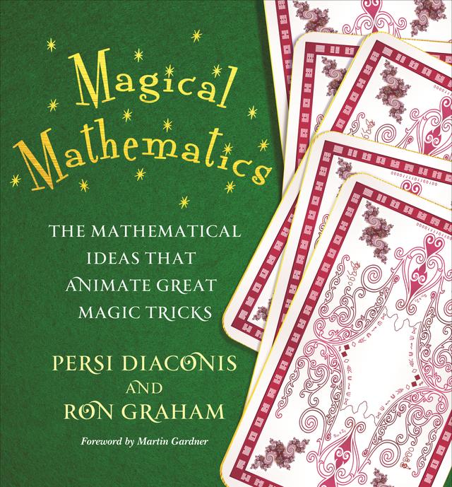 Magical Mathematics by Martin Gardner, Persi Diaconis, Ron Graham