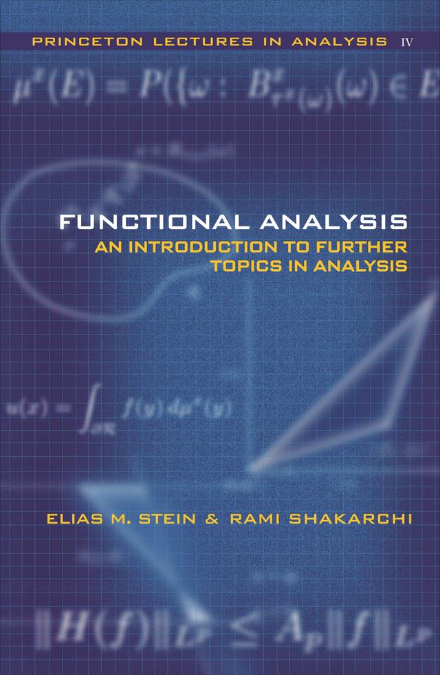 Functional Analysis by Elias M. Stein, Rami Shakarchi