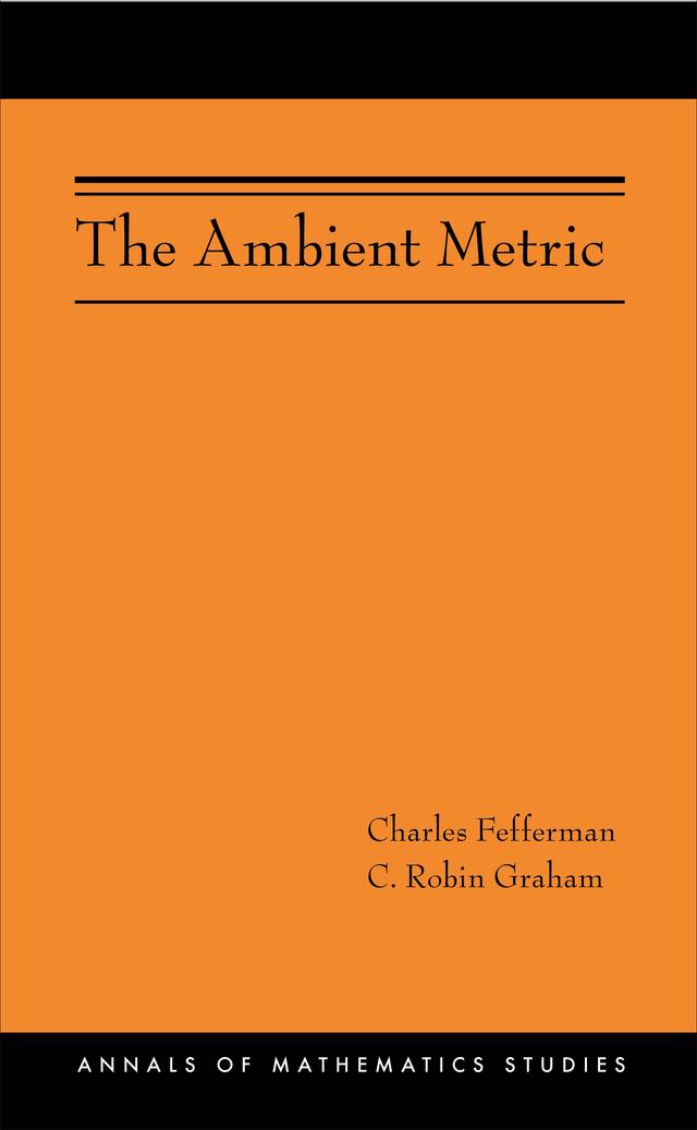 The Ambient Metric by Charles Fefferman, C. Robin Graham