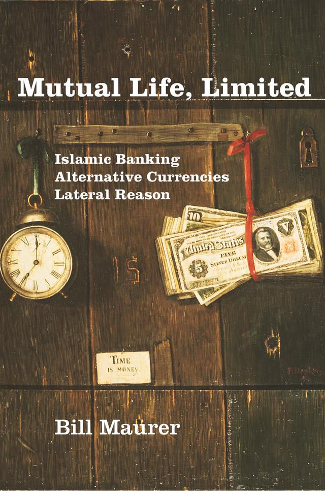 Mutual Life, Limited by Bill Maurer