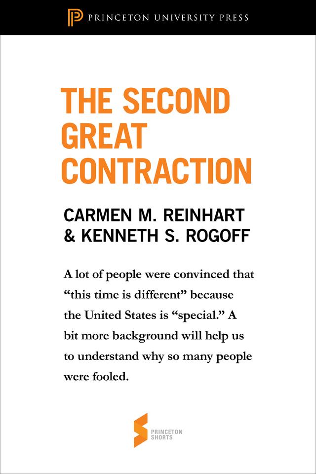The Second Great Contraction by Carmen M. Reinhart, Kenneth S. Rogoff