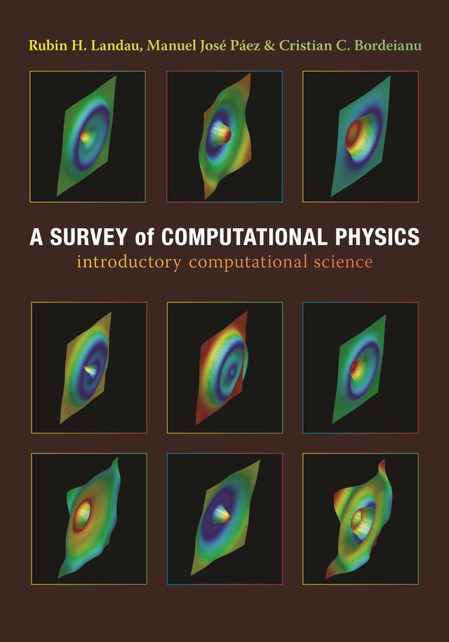 A Survey of Computational Physics by Cristian C. Bordeianu, José Páez, Rubin Landau