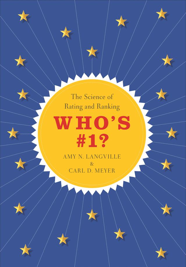 Who's #1? by Amy N. Langville, Carl D. Meyer