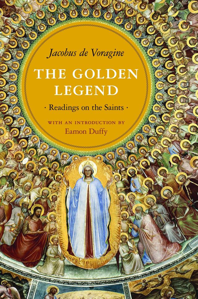 The Golden Legend by Eamon Duffy, Jacobus de Voragine, William Granger Ryan