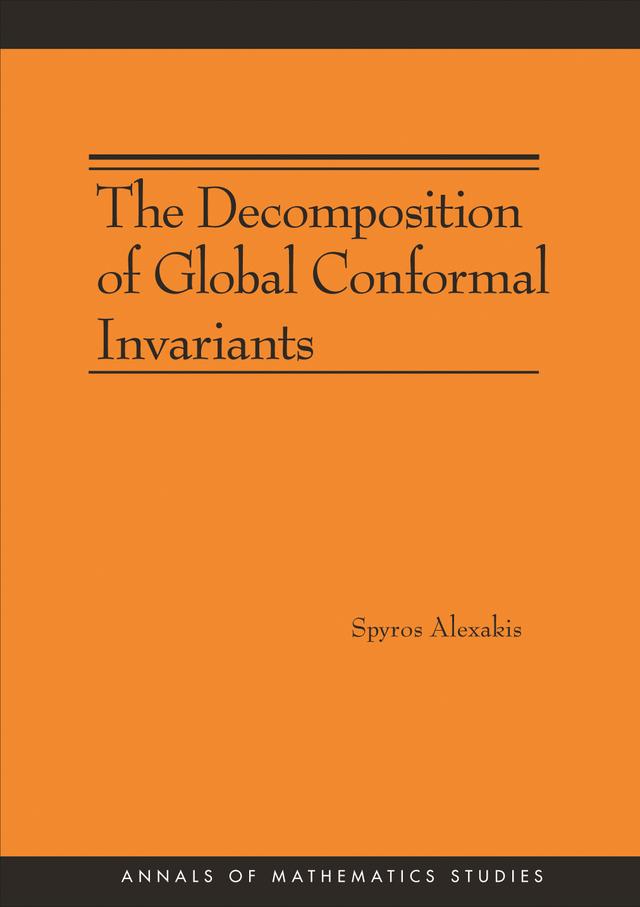The Decomposition of Global Conformal Invariants by Spyros Alexakis