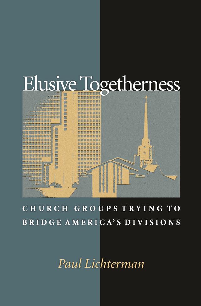 Elusive Togetherness by Paul Lichterman