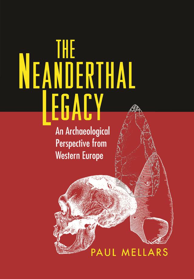 The Neanderthal Legacy by Paul A. Mellars