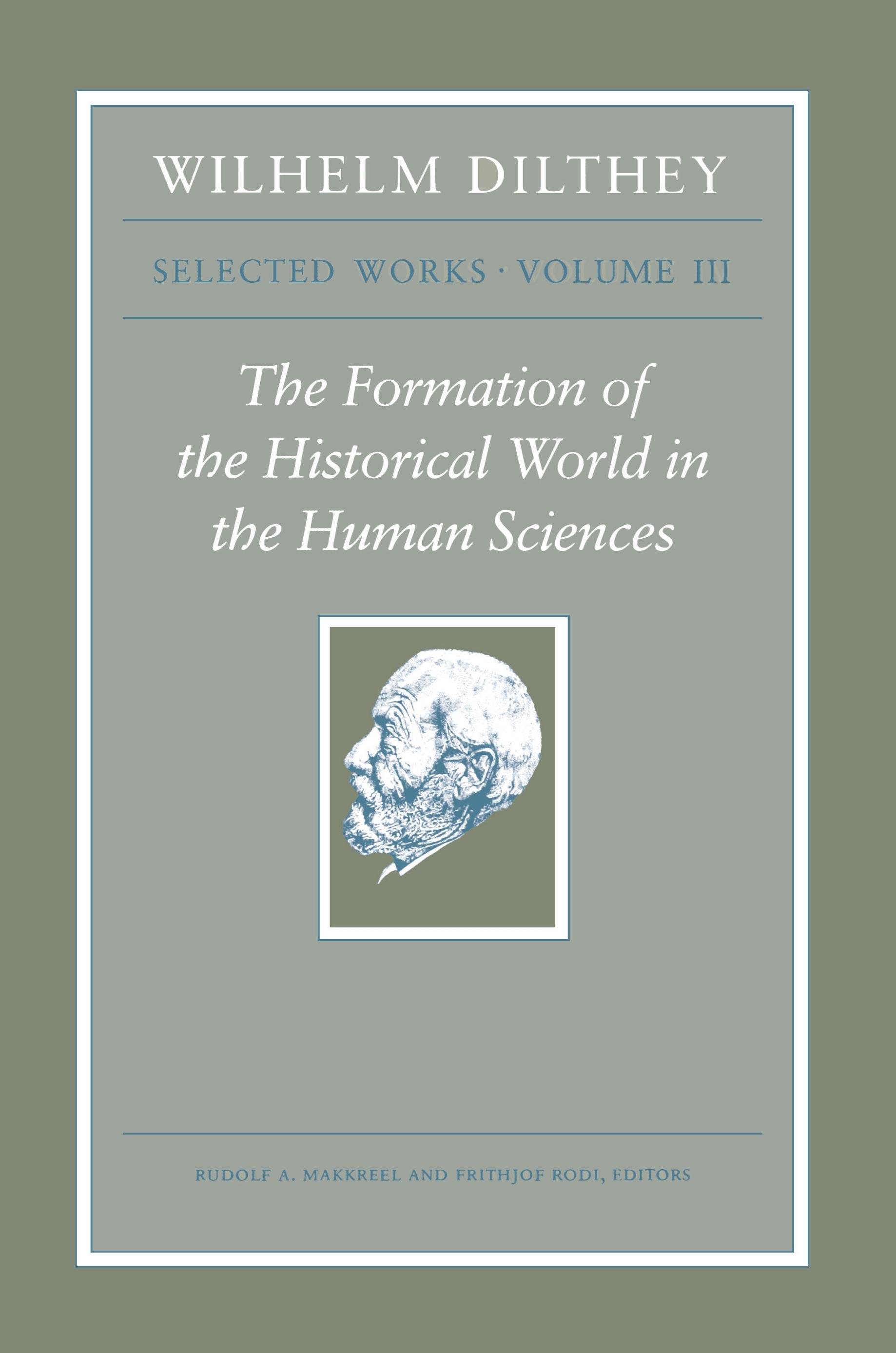 Wilhelm Dilthey: Selected Works, Volume III