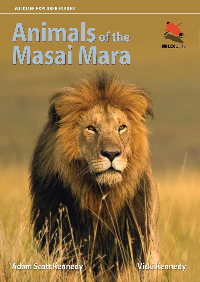 Animals of the Masai Mara by Adam Scott Kennedy, Vicki Beard
