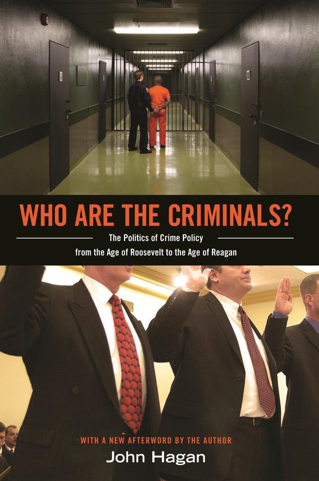 Who Are the Criminals? by John Hagan