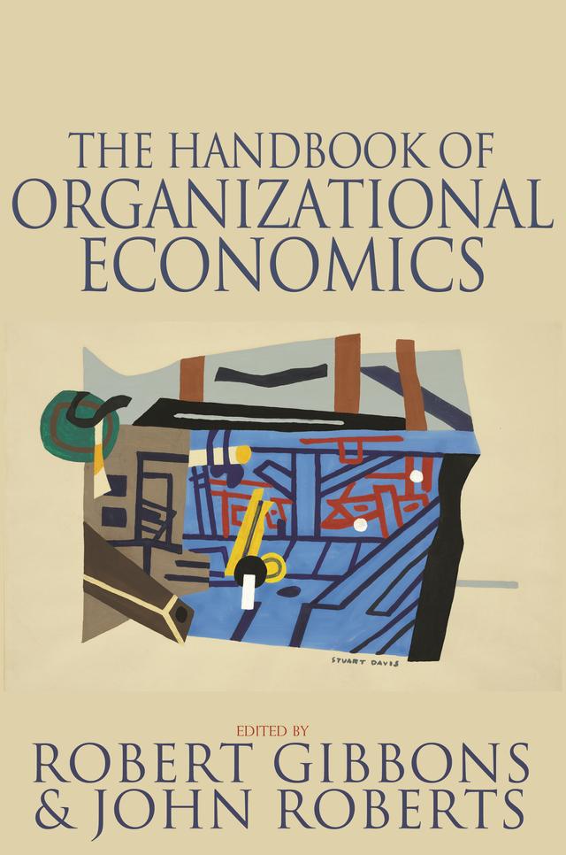 The Handbook of Organizational Economics by John Roberts, Robert Gibbons